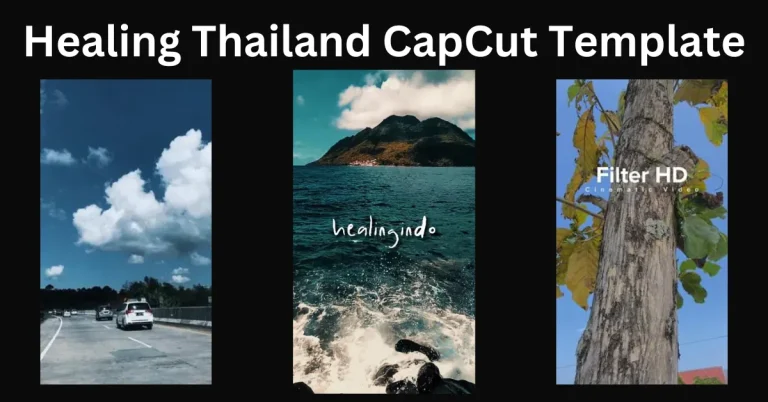 Healing Thailand CapCut Template