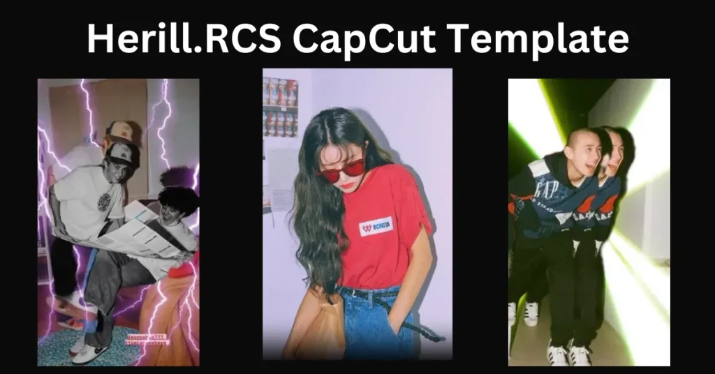 Herill.RCS CapCut Template