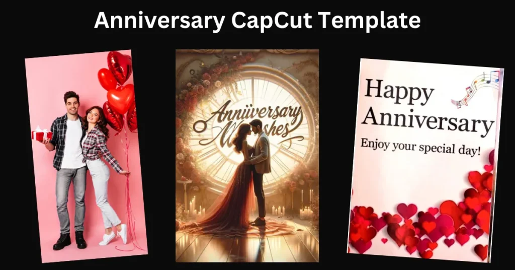 Anniversary CapCut Template