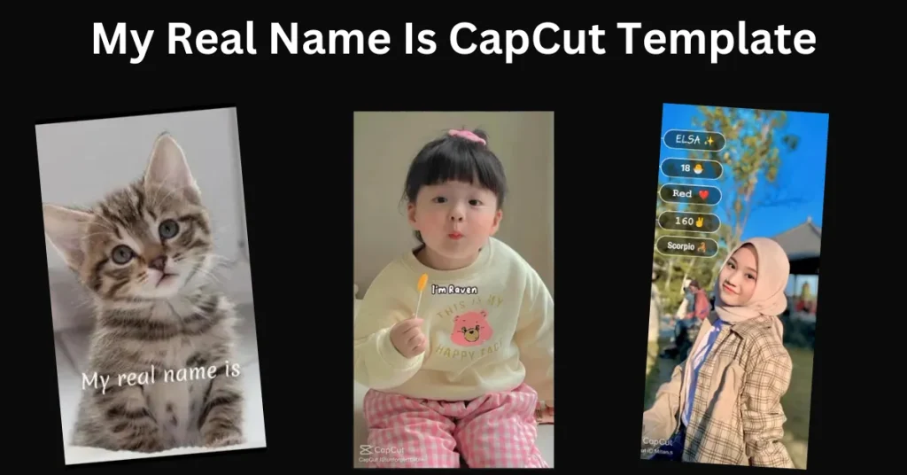My Real Name Is CapCut Template