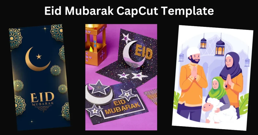 Eid Mubarak CapCut Template