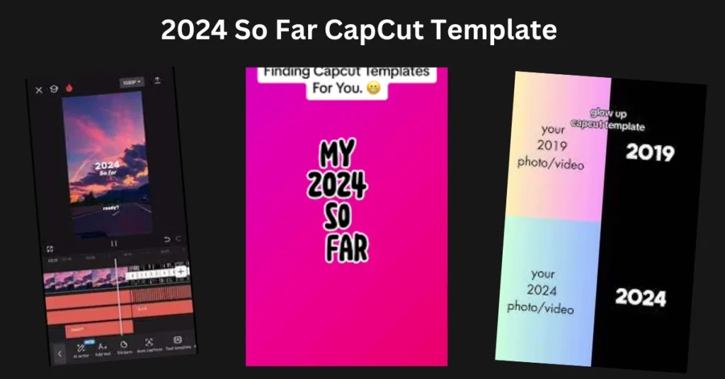 2024 So Far CapCut Template